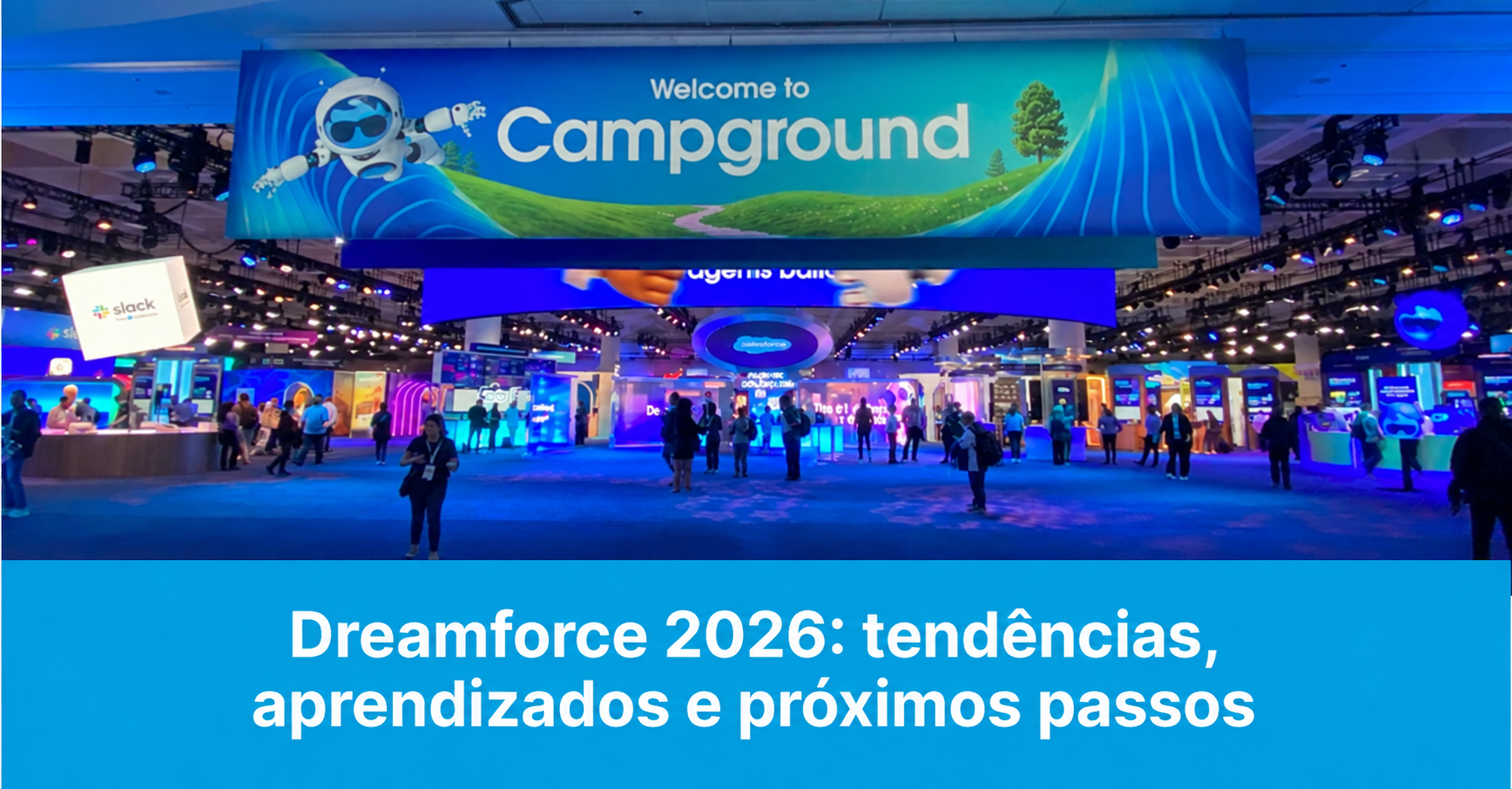 Dreamforce 2026: tendências, aprendizados e próximos passos